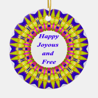 HAPPY JOYOUS EN GRATIS geschreven in levendig desi Keramisch Ornament