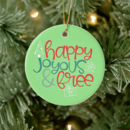 Happy Joyous Free | Fun & Funky Ornament