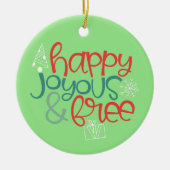 Happy Joyous Free | Fun & Funky Ornament (Voorkant)