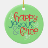 Happy Joyous Free | Fun & Funky Ornament (Achterkant)