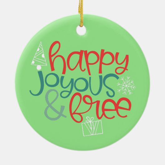 Happy Joyous Free | Fun & Funky Ornament (Achterkant)