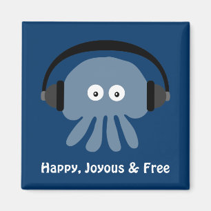Happy Joyous & Free Jellyfish magnet