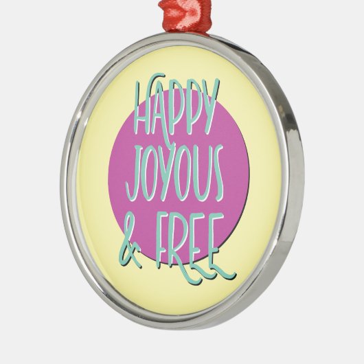 Happy Joyous & Free Recovery Slogan Metalen Ornament (Links)