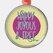 Happy Joyous & Free Recovery Slogan Metalen Ornament (Voorkant)