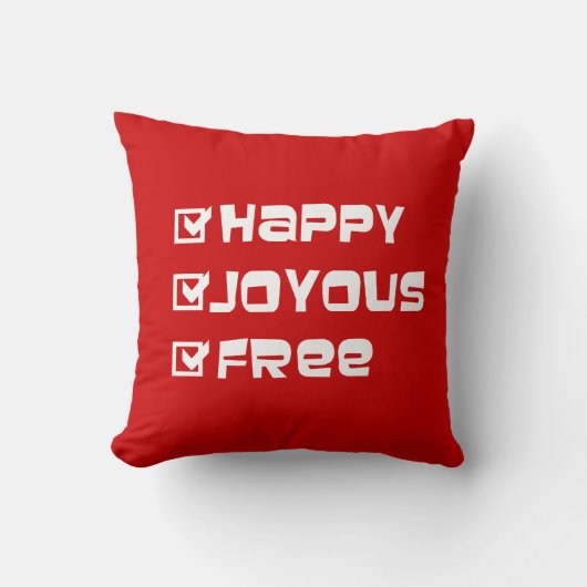 Happy Joyous Free Slogan Quote Fun Text Grafisch Kussen (Voorkant)