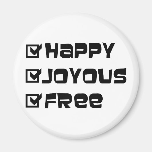 Happy Joyous Free Slogan Quote Fun Text Grafisch Magneet (Voorkant)