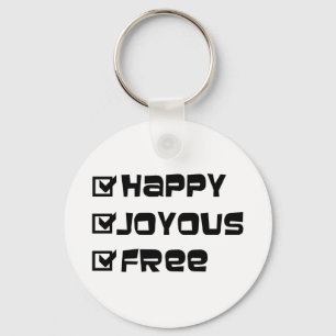 Happy Joyous Free Slogan Quote Fun Text Grafisch Sleutelhanger