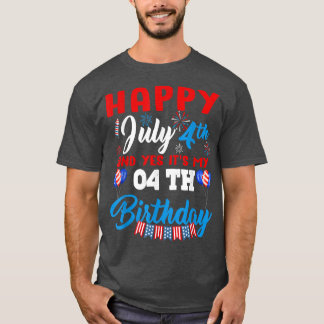 Happy Juli 4 & ja het is Mijn 04th Birthday T-shirt