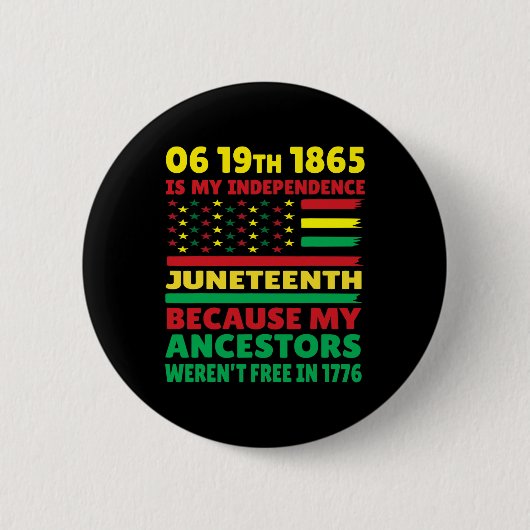 Happy Juneteenth is Mijn Onafhankelijkheidsdag Fre Ronde Button 5,7 Cm (Voorkant)