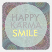 Happy Karma Vierkante Sticker (Voorkant)