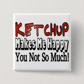Happy Ketchup Vierkante Button 5,1 Cm (Voorkant)