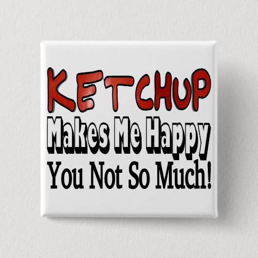 Happy Ketchup Vierkante Button 5,1 Cm (Voorkant)