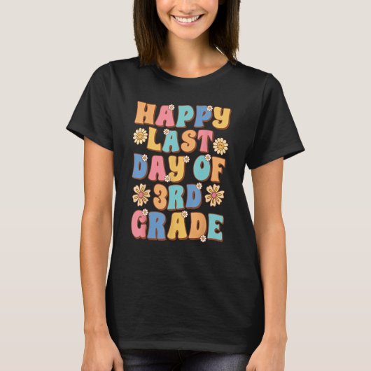 Happy Laatste dag van 3e Grade Leuke Groovy Derde  T-shirt (Voorkant)