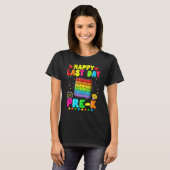 Happy laatste dag van Pre K Pop IT Fidget Speelgoe T-shirt (Voorkant volledig)