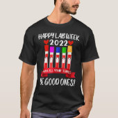 Happy Lab Week 2022 kan al je buisjes goed zijn T-shirt (Voorkant)
