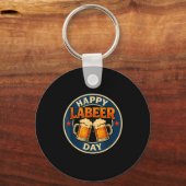 Happy Labeer Day Funny Labor Day  Sleutelhanger (Voorkant)