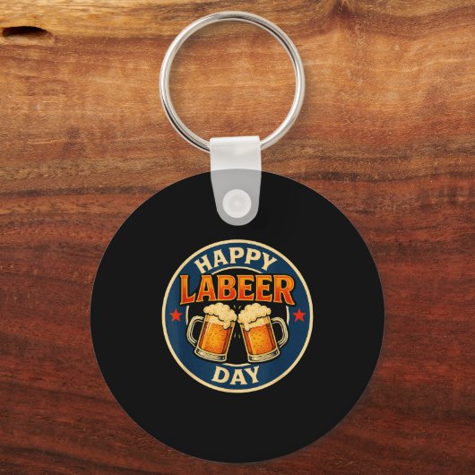 Happy Labeer Day Funny Labor Day  Sleutelhanger (Voorkant)