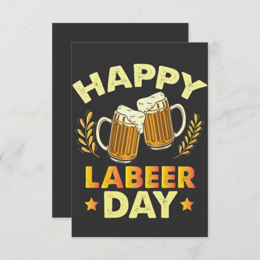 Happy Labeer Day Sarcastisch Bier Party Dag van de Bedankkaart (Voorkant / Achterkant)