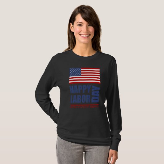 Happy Labor Day America Workers Day  Labour Day    T-shirt (Voorkant volledig)