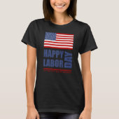 Happy Labor Day America Workers Day Labour Day T-shirt (Voorkant)