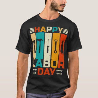 Happy Labor Day Funny Proud Labour Matching T-shirt