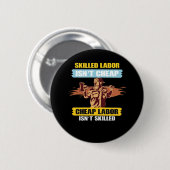 Happy Labor Day - Geschoolde arbeid is niet goedko Ronde Button 5,7 Cm (Voorkant /achterkant)