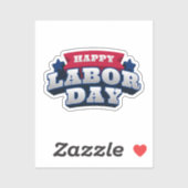 Happy Labor Day Patriotic Vinyl Custom Cut Sticker (Vel)