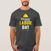 HAPPY LABOR DAY T-shirt (Voorkant)