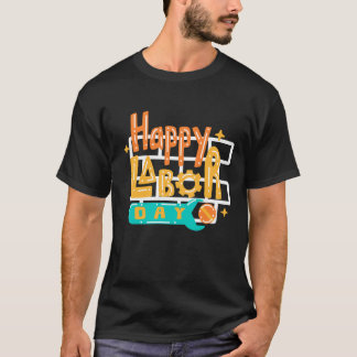 HAPPY LABOUR DAY KLASSIEK T-SHIRT