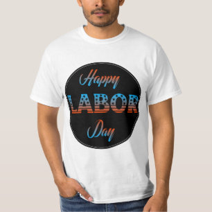 Happy Labour Day Sign T-Shirt
