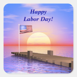 Happy Labour Day US Flag and Dock Vierkante Sticker