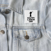 Happy Labour Day Vierkante Button 5,1 Cm (In situ)
