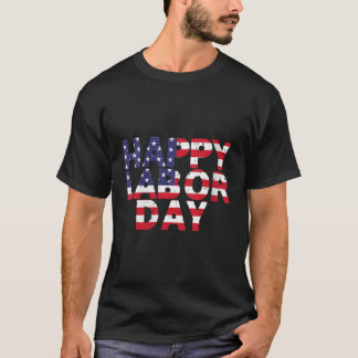 Happy Labourdag Amerika Vlag Labourbeweging T-shirt
