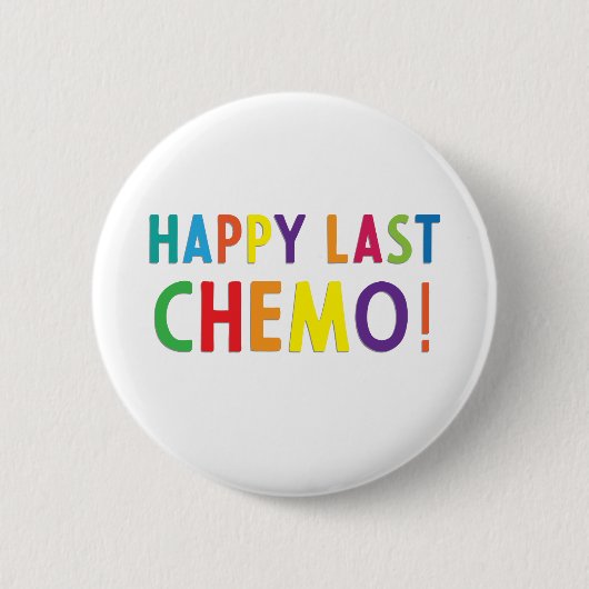 Happy last chemo ronde button 5,7 cm (Voorkant)
