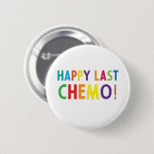 Happy last chemo ronde button 5,7 cm (Voorkant /achterkant)
