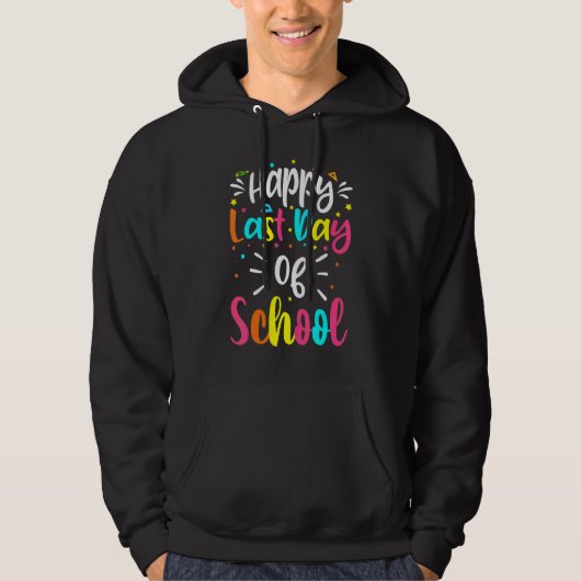 Happy Last Day Geweldige Summer Appreciati Hoodie (Voorkant)