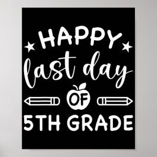 Happy Last Day of 4TH Grade Teacher Afstuderen Poster