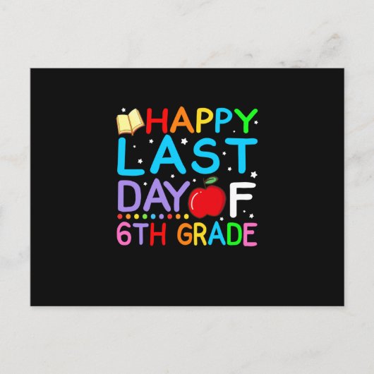 Happy Last Day of 6th Grade Afstuderen Aankondigingskaart (Voorkant)