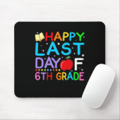 Happy Last Day of 6th Grade Afstuderen Muismat (Met muis)