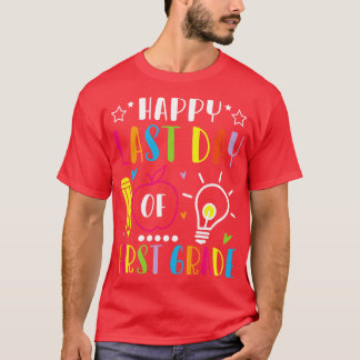 Happy Last Day of First Grade Senior Class Scho T-shirt