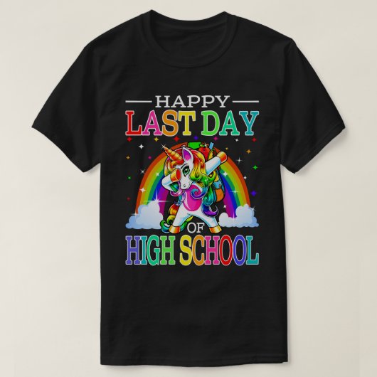 Happy Last Day of High School Unicorn T-shirt (Design voorkant)