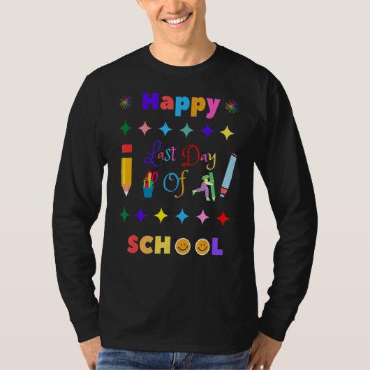 Happy Last Day of School Fun End Year Afstuderen T-shirt (Voorkant)
