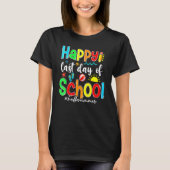 Happy Last Day Of School Funny Hello Summer Teache T-shirt (Voorkant)