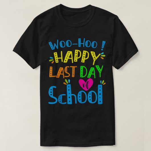 Happy Last Day of School Funny Teacher Student Gra T-shirt (Design voorkant)