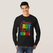 Happy Last Day Of School Graduation Student Teach T-shirt (Voorkant volledig)