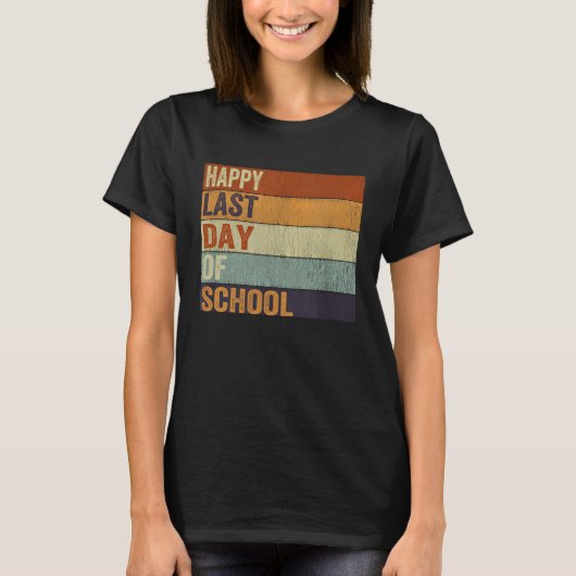 Happy Last Day Of School Graduation Teacher Studen T-shirt (Voorkant)