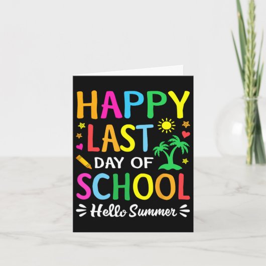 Happy Last Day Of School Hello Summer Studentand A Kaart (Voorkant)