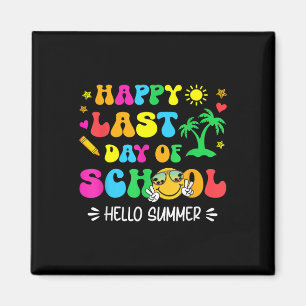 Happy Last Day Of School Hello Summer Studentand A Magneet