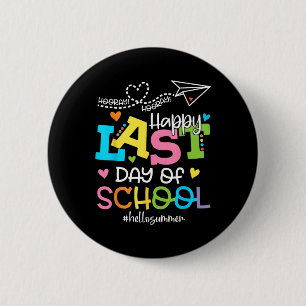 Happy Last Day Of School Hello Summer Studentand A Ronde Button 5,7 Cm