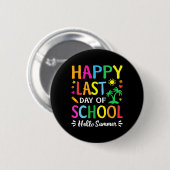 Happy Last Day Of School Hello Summer Studentand A Ronde Button 5,7 Cm (Voorkant /achterkant)